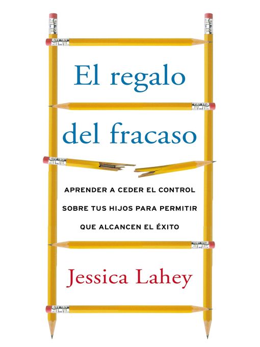 Title details for regalo del fracaso by Jessica Lahey - Available